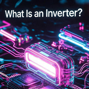 What Is an Inverter?